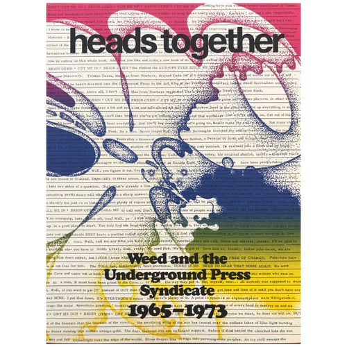 Heads Together: Weed and the Underground Press Syndicate 1965-1973