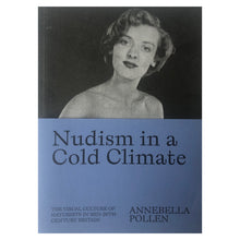 Nudism in a Cold Climate - Annebella Pollen