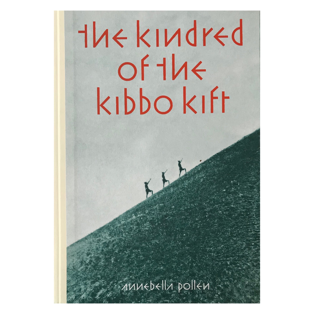 The Kindred of the Kibbo Kift - Annebella Pollen